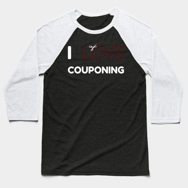 I Love Couponing Baseball T-Shirt by SNZLER